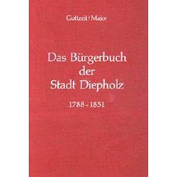 Das Bürgerbuch der Stadt Diepholz 1788-1851