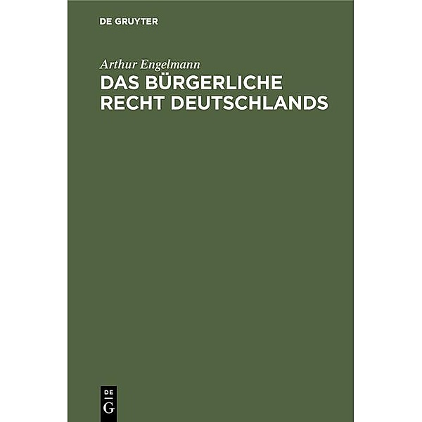 Das bürgerliche Recht Deutschlands, Arthur Engelmann