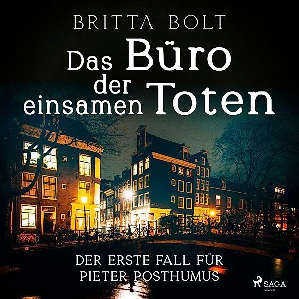 Das Büro der einsamen Toten: Der erste Fall für Pieter Posthumus, Britta Bolt