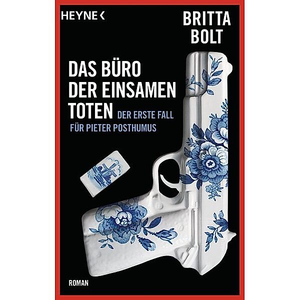 Das Büro der einsamen Toten / Pieter Posthumus Bd.1, Britta Bolt