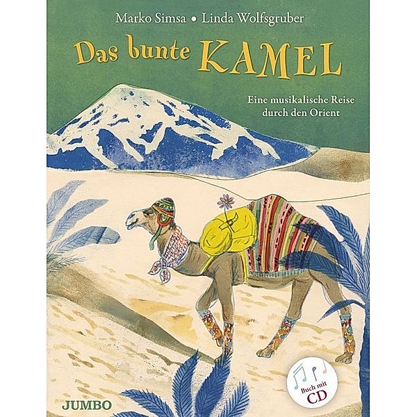Das bunte Kamel. Eine musikalische Reise durch den Orient, m. 1 Audio-CD, Marko Simsa