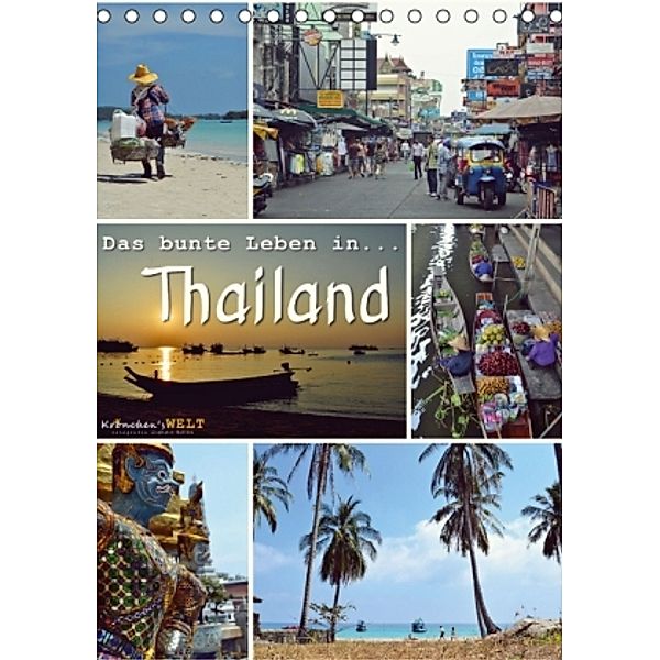 Das bunte Leben in Thailand (Tischkalender 2016 DIN A5 hoch)