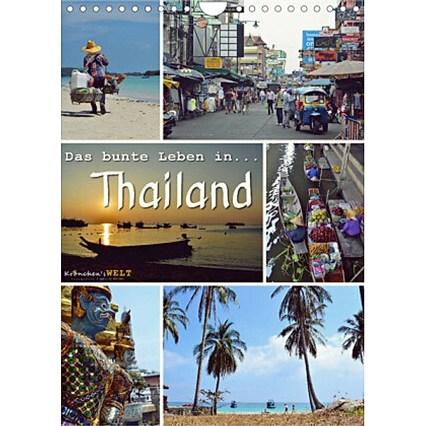 Das bunte Leben in Thailand (Wandkalender 2022 DIN A4 hoch), Krönchen's Welt -  Fotografie Stephanie Büttner