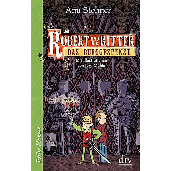Das Burggespenst / Robert und die Ritter Bd.3, Anu Stohner