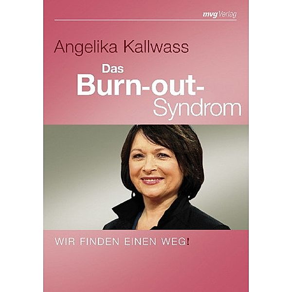 Das Burnout-Syndrom, Angelika Kallwass
