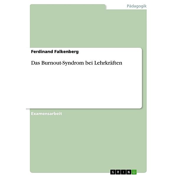 Das Burnout-Syndrom bei Lehrkräften, Ferdinand Falkenberg