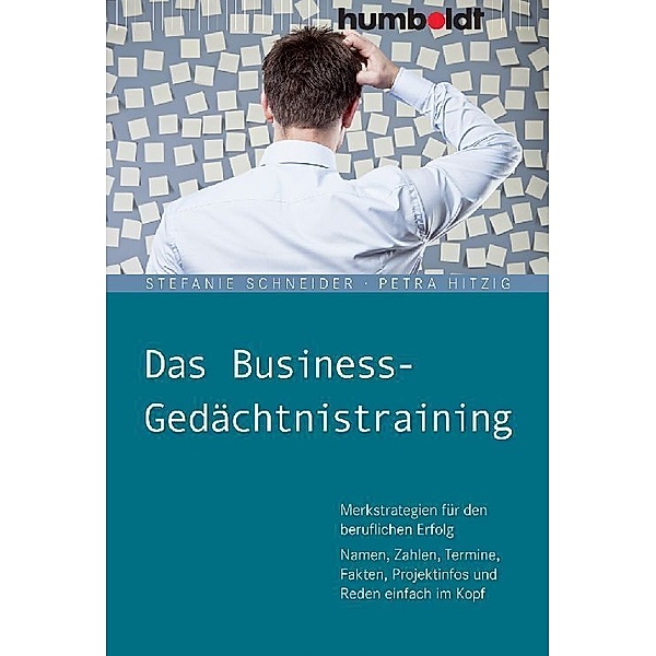 Das Business-Gedächtnistraining, Stefanie Schneider, Petra Hitzig