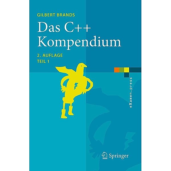 Das C++ Kompendium / eXamen.press, Gilbert Brands