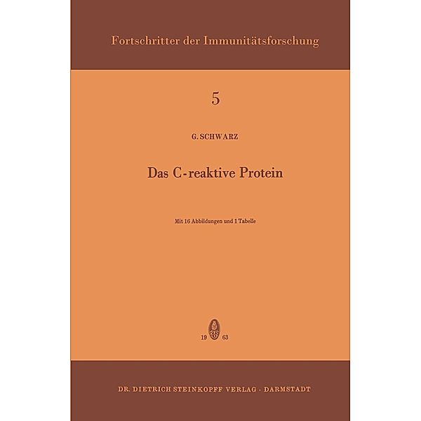 Das C-Reaktive Protein / Immunology Reports and Reviews Bd.5, Gerhard Schwarz