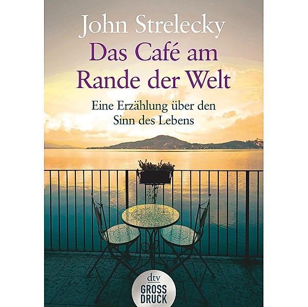 Das Café am Rande der Welt, John P. Strelecky