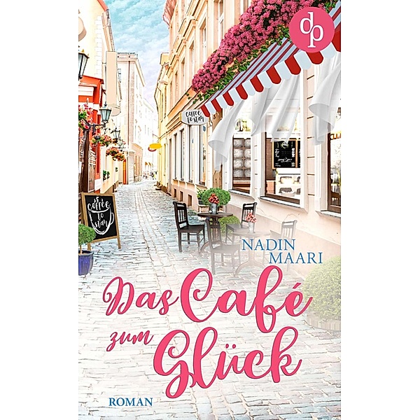 Das Café zum Glück / Sweet Romance-Reihe Bd.3, Nadin Maari