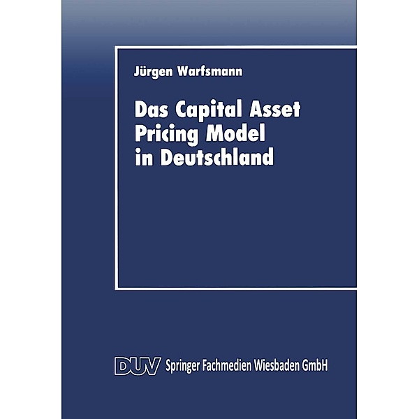Das Capital Asset Pricing Model in Deutschland / DUV Wirtschaftswissenschaft