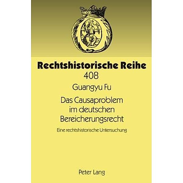 Das Causaproblem im deutschen Bereicherungsrecht, Guangyu Fu