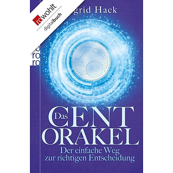 Das Cent-Orakel / rororo Sachbuch, Ingrid Hack