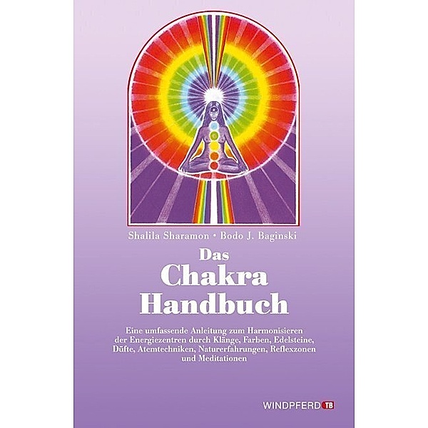 Das Chakra-Handbuch, Shalila Sharamon, Bodo J. Baginski
