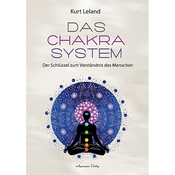 Das Chakra System, Kurt Leland