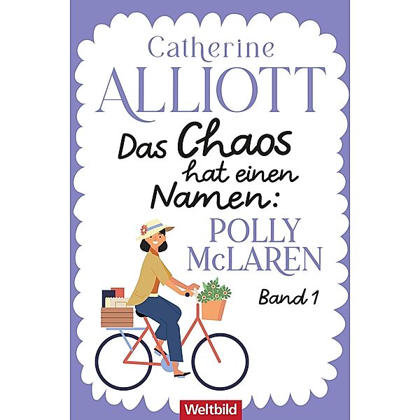 Das Chaos hat einen Namen: Polly McLaren / Polly McLaren Bd.1, Catherine Alliott