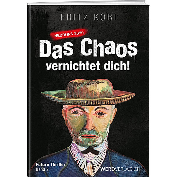 Das Chaos vernichtet dich!, Fritz Kobi