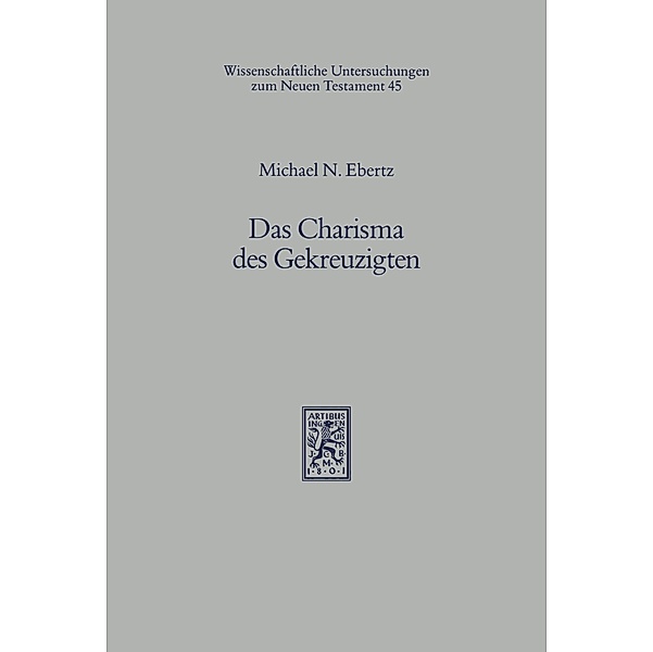 Das Charisma des Gekreuzigten, Michael N. Ebertz