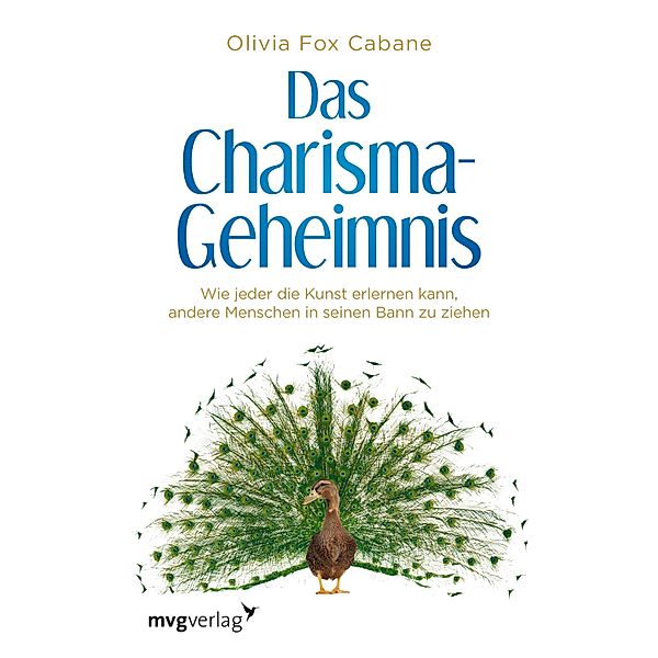 Das Charisma-Geheimnis, Olivia Fox Cabane