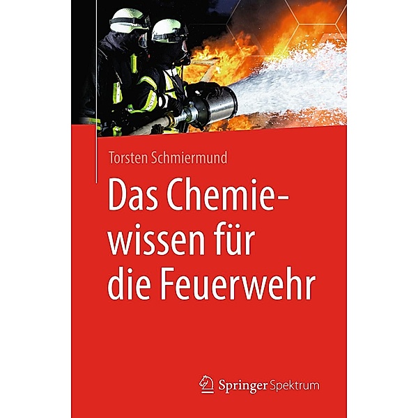 Das Chemiewissen für die Feuerwehr, Torsten Schmiermund