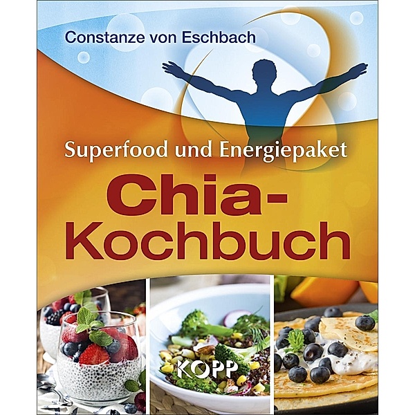 Das Chia-Kochbuch, Constanze von Eschbach