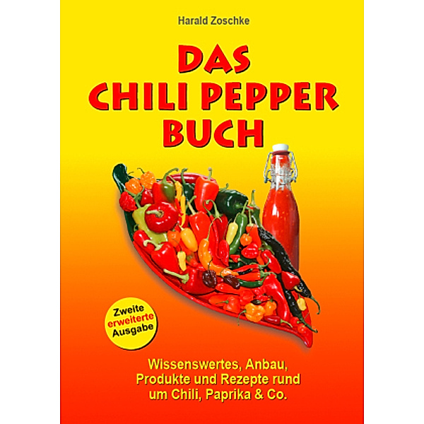 Das Chili Pepper Buch 2.0, Harald Zoschke