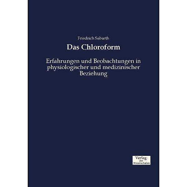 Das Chloroform, Friedrich Sabarth