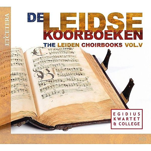 Das Chorbuch Aus Leiden-Vol.5, Egidius Quartet, Egidius College