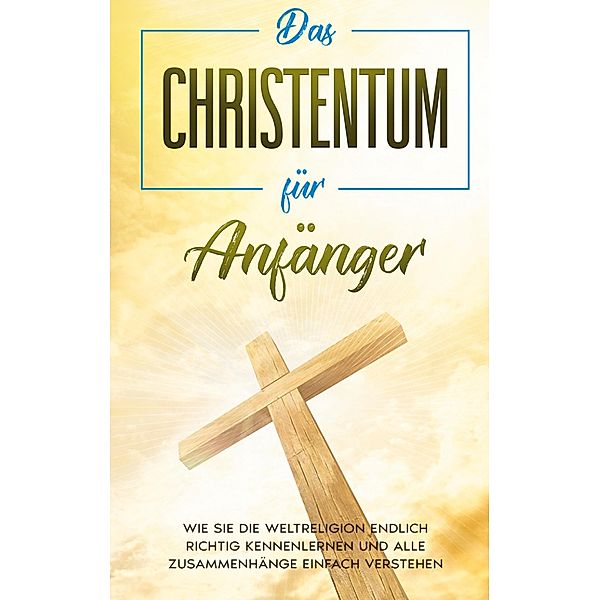 Das Christentum für Anfänger, Viktoria Hofmann