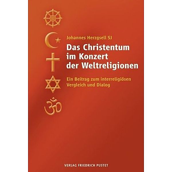 Das Christentum im Konzert der Weltreligionen, Johannes Herzgsell