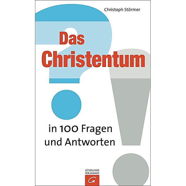 Das Christentum in 100 Fragen und Antworten, Christoph Störmer
