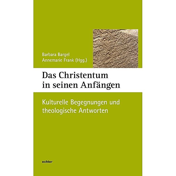 Das Christentum in seinen Anfängen / Würzburger Theologie Bd.20
