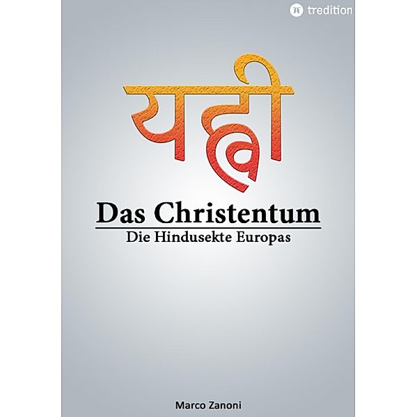 Das Christentum und der Hinduismus, Marco Zanoni