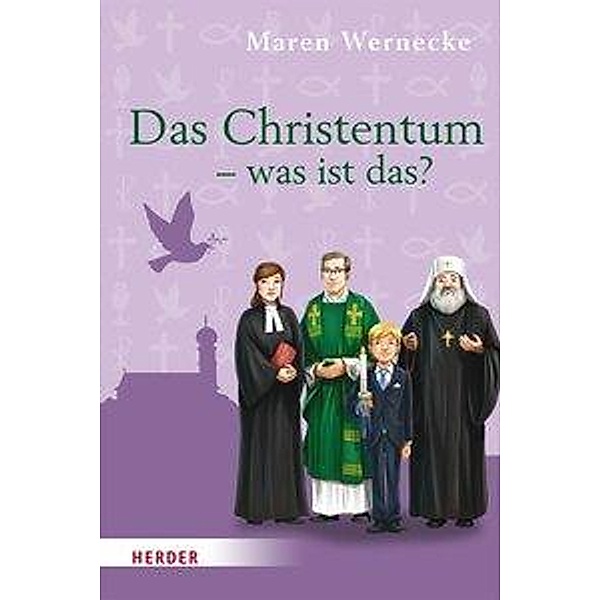 Das Christentum - was ist das?, Maren Wernecke