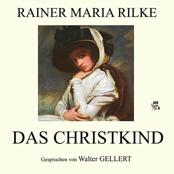 Das Christkind, Rainer Maria Rilke