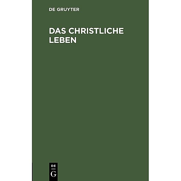 Das christliche Leben