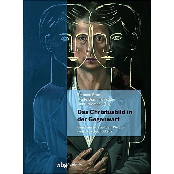 Das Christusbild in der Gegenwart - eine Leerstelle auf dem Weg zu einer neuen Anschaulichkeit?