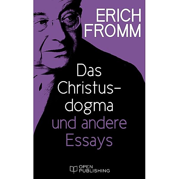 Das Christusdogma und andere Essays, Erich Fromm