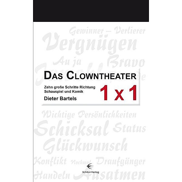 Das Clowntheater 1 x 1, Dieter Bartels