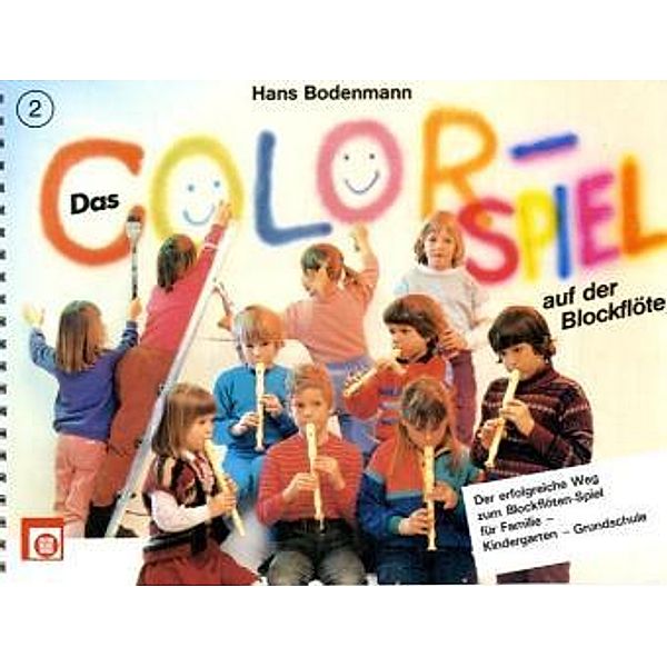 Das Colorspiel auf der Blockflöte, für Sopran-Blockflöte.H.2, Hans Bodenmann