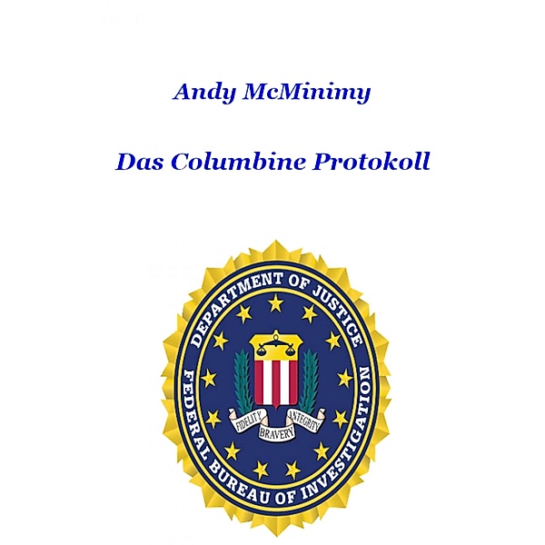 Das Columbine Protokoll, Andy McMinimy