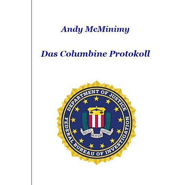 Das Columbine Protokoll, Andy McMinimy