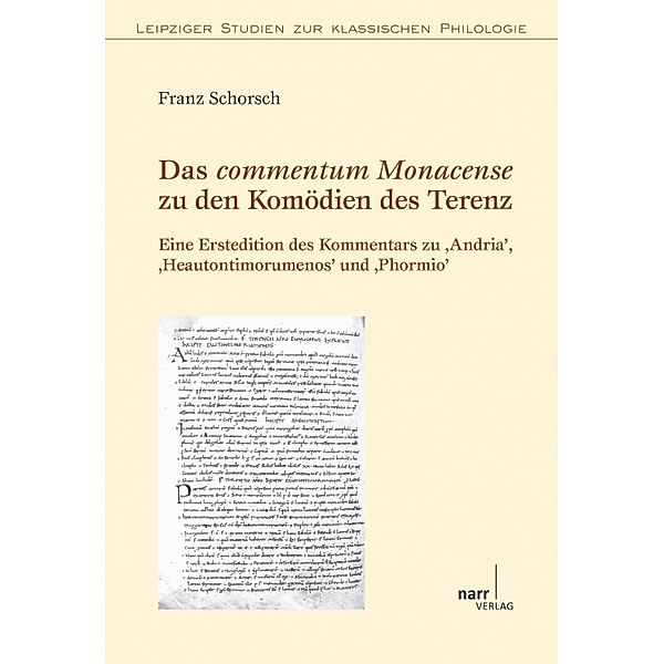 Das commentum Monacense zu den Komödien des Terenz / Leipziger Studien zur klassischen Philologie Bd.8, Franz Schorsch