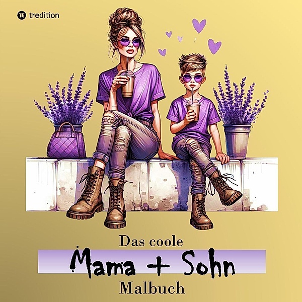 Das coole Mama und Sohn Malbuch - Anti-Stress Ausmalbilder - Geschenkidee Mutter Mamas Familie, Millie Meik