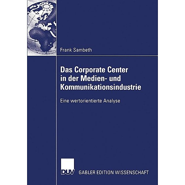 Das Corporate Center in der Medien- und Kommunikationsindustrie, Frank Sambeth