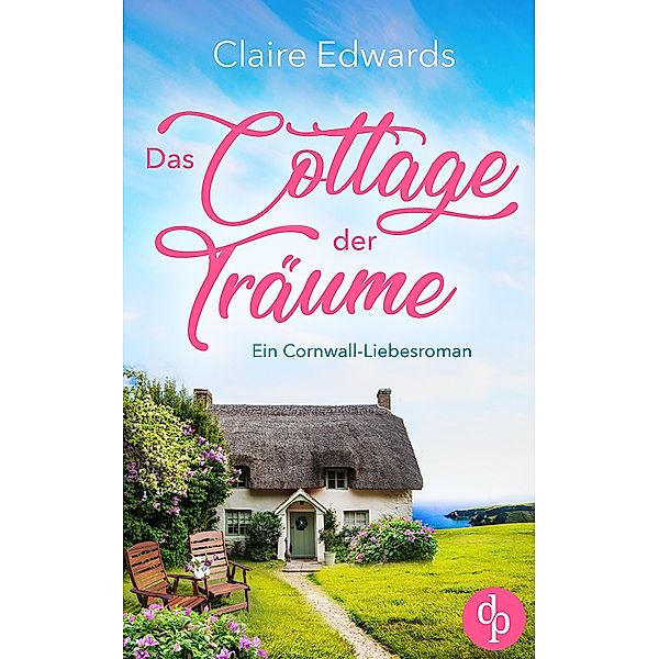 Das Cottage der Träume, Claire Edwards