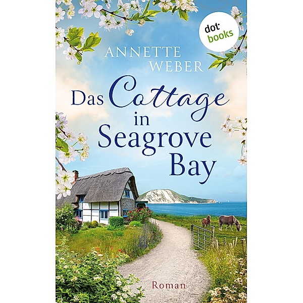 Das Cottage in Seagrove Bay / Isle of Wight Bd.1, Annette Weber