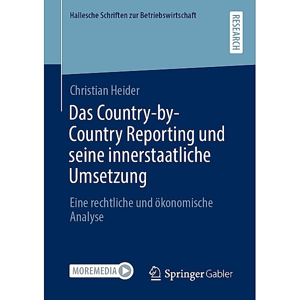 Das Country-by-Country Reporting und seine innerstaatliche Umsetzung / Hallesche Schriften zur Betriebswirtschaft Bd.36, Christian Heider