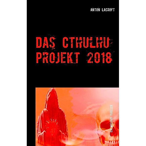 Das Cthulhu Projekt 2018, Anton Lacroft